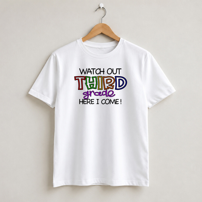 Watch Out Here I Come 3rd Grade First Day of School Shirt