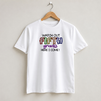 Watch Out Here I Come 5th Grade First Day of School Shirt