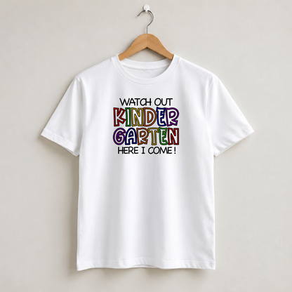 Watch Out Here I Come Kindergarten First Day of School Shirt